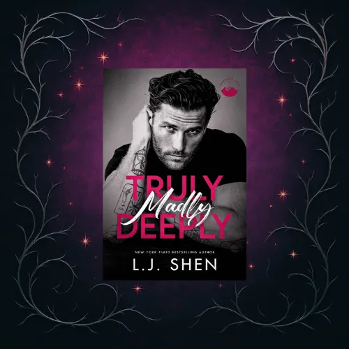 Alt Text Description: The image is a book cover for "Truly, Madly, Deeply" by L.J. Shen. The cover features a black-and-white photograph of a man with tattoos, styled hair, and a contemplative expression, resting his chin on his hand. The title "TRULY MADLY DEEPLY" is written in bold pink and white letters across the center, with the author's name, "L.J. Shen," at the bottom. The background is a dark, starry purple with ornate, silver vine-like designs framing the cover. This image supplements a book review. Book Title: Truly, Madly, Deeply. Author: L.J. Shen.