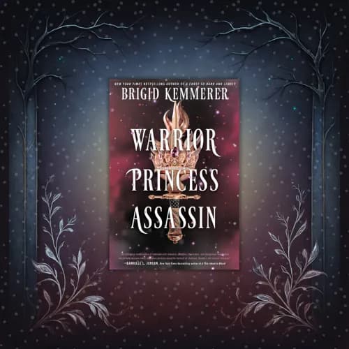 Book cover image for "Warrior Princess Assassin" by Brigid Kemmerer. The cover features a dark, moody background with a crown engulfed in flames at the center. The title "Warrior Princess Assassin" is displayed in large white letters, with the author's name above it. The image is framed by a decorative border of stylized branches and leaves, creating a mystical, fantasy atmosphere. This image supplements a book review.