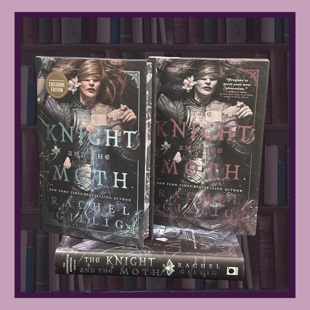The Knight and the Moth by Rachel Gillig, three editions. The Barnes & Noble exclusive and a pink lettered hardcover standing on top of the standard hardcover.