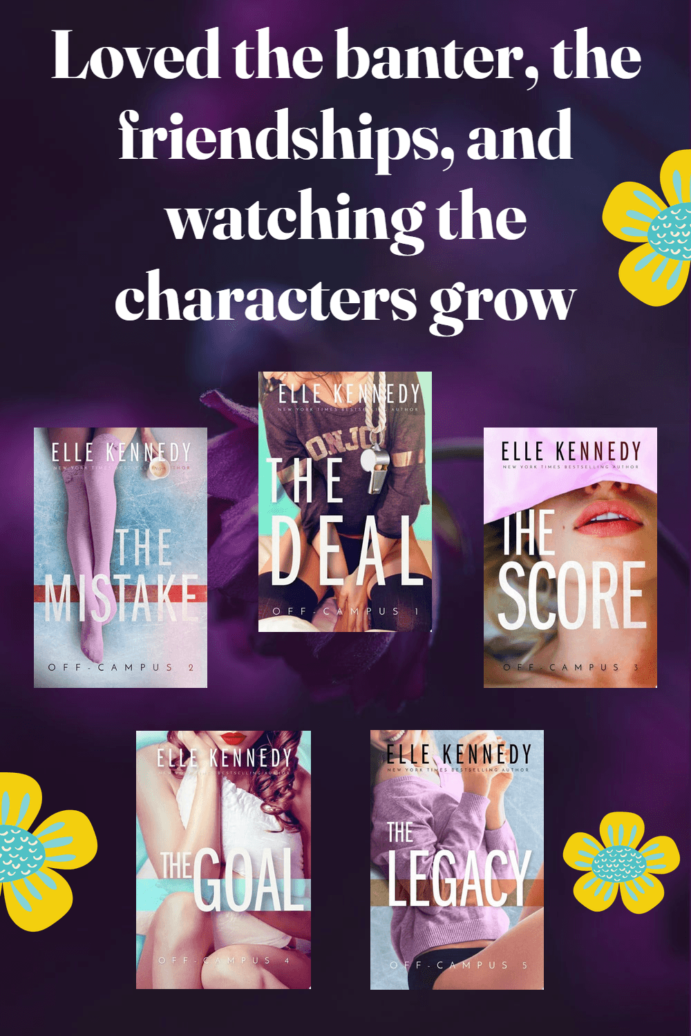 A collage for The Deal by Elle Kennedy. It reads "Loved the banter, the friendships, and watching the characters grow"